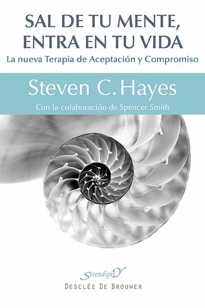 SAL DE TU MENTE ENTRA EN TU VIDA | 9788433026439 | STEVEN C. HAYES