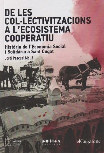 DE LES COL·LECTIVITZACIONS A L'ECOSISTEMA COOPERATIU | 9788418580970 | JORDI PASCUAL MOLLA