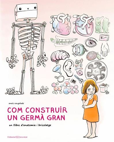 COM CONSTRUIR UN GERMÀ GRAN | 9788426145222 | ANAIS VAUGELADE