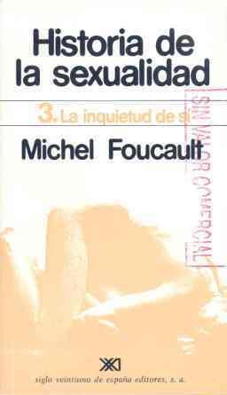 HISTORIA DE LA SEXUALIDAD 3 LA INQUIETUD DE SI | 9788432306051 | FOUCAULT, MICHEL