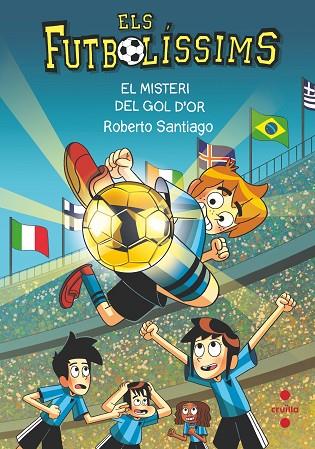 ELS FUTBOLISSIMS 25 EL MISTERI DEL GOL D'OR | 9788466157193 | ROBERTO SANTIAGO & CARLES LLUCH