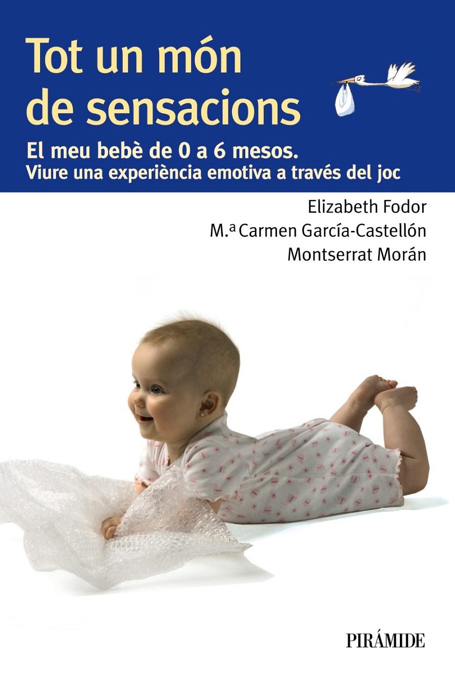 TOT UN MON DE SENSACIONS | 9788436829396 | FODOR, ELIZABETH / GARCIA, MARÍA DEL CARMEN / MORÁN, MONTSERRAT