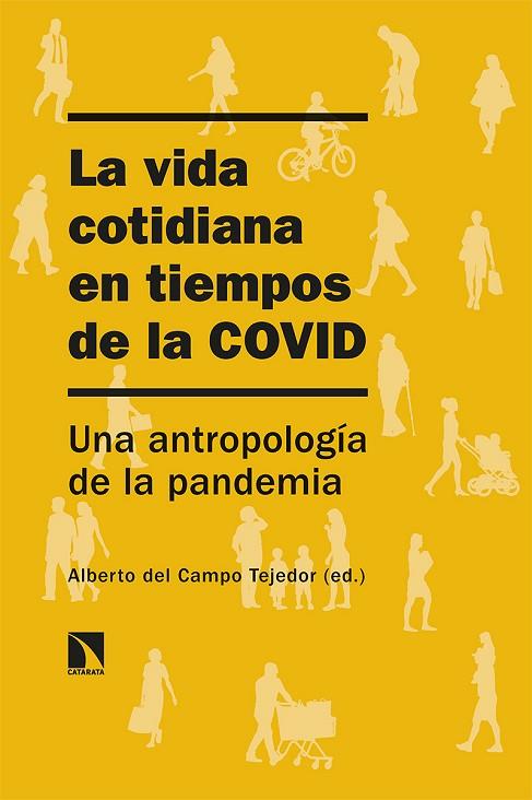 La vida cotidiana en tiempos de la COVID | 9788413521589 | ALBERTO DEL CAMPO TEJEDOR