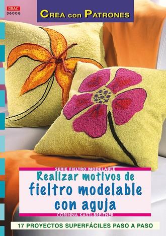 REALIZAR MOTIVOS DE FIELTRO MODELABLE CON AGUJA | 9788496777736 | KASTL-BREITNER, CORINNA