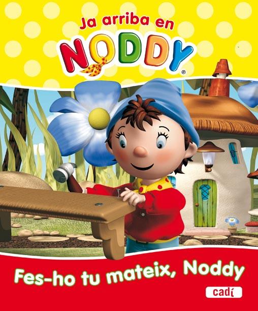 FES-HO TU MATEIX, NODDY | 9788447460670 | CHORION