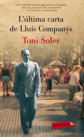 ULTIMA CARTA DE LLUIS COMPANYS, L' | 9788499302553 | SOLER, TONI