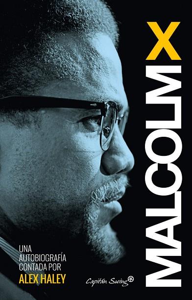 AUTOBIOGRAFIA CONTADA POR ALEX HARLEY MALCOM X, UNA | 9788494381621 | HALEY, ALEX