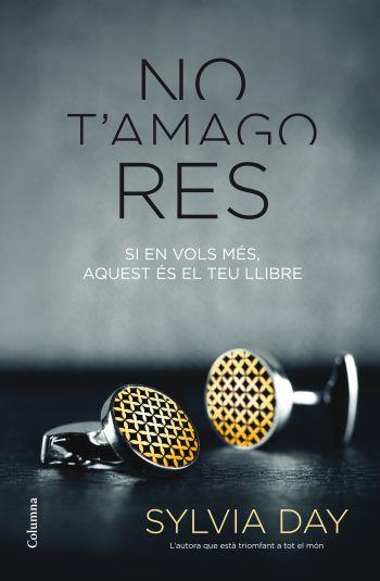 NO T'AMAGO RES | 9788466415804 | SYLVIA DAY