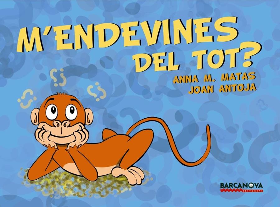 M'ENDEVINES DEL TOT | 9788448930981 | MATAS, ANNA M/ANTOJA, JOAN