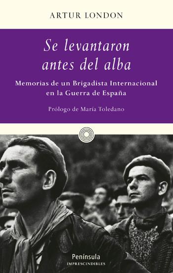 SE LEVANTRARON ANTES DEL ALBA... MEMORIAS DE UN COMBATIENTE | 9788483077290 | LONDON, ARTUR