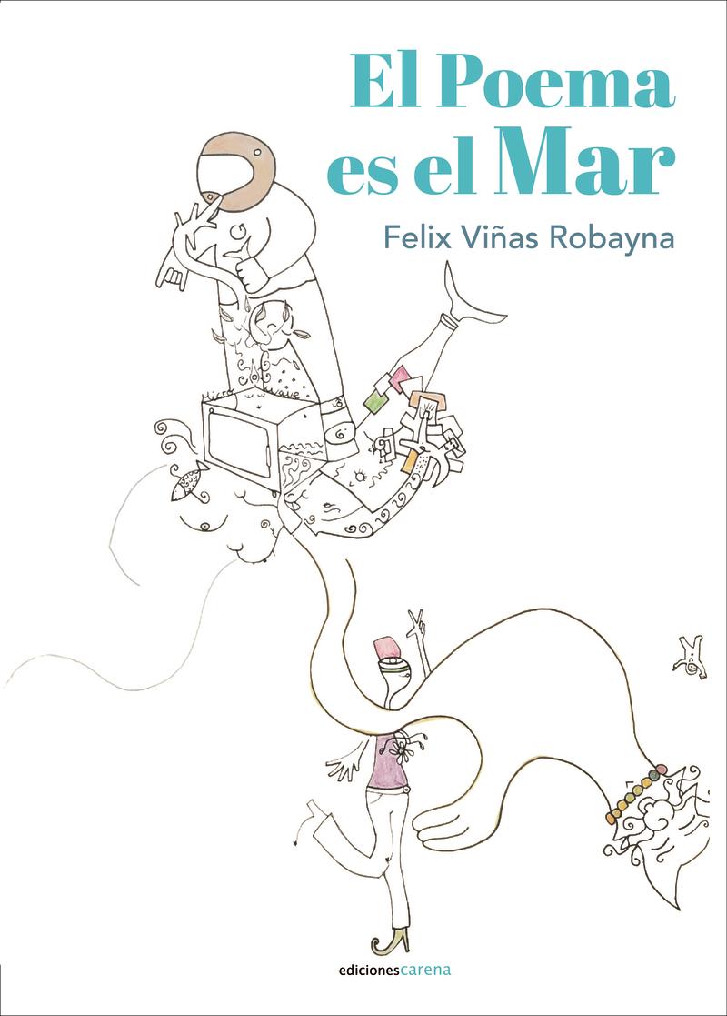 El Poema es el Mar | 9788419890726 | FELIX VIÑAS ROBAYNA