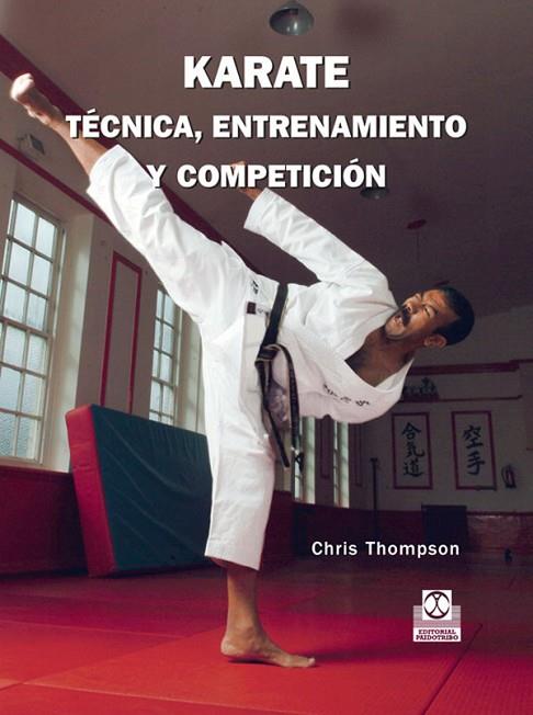 KARATE: TECNICA ENTRENAMIENTO Y COMPETICION | 9788480191302 | THOMPSON, CHRIS