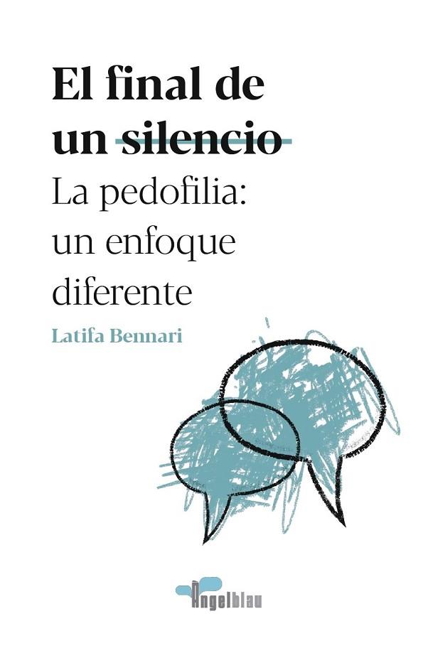 EL FINAL DE UN SILENCIO LA PEDOFILIA UN ENFOQUE DIFERENTE | 9788409238569 | LATIFA BENNARI