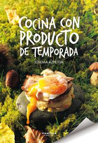 COCINA CON PRODUCTO DE TEMPORADA | 9788498433333 | AZPEITIA, JOSEMA