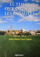 EL TEMPS QUE ORDENA LES PARAULES | 9788461599646 | JOSEP MARIA FARRE MARTI