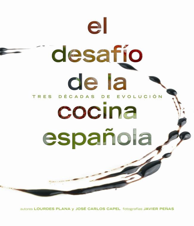 EL DESAFIO DE LA COCINA ESPAÑOLA | 9788497853071 | PLANA, LOURDES/CAPEL, JOSE CARLOS