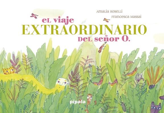 El viaje extraordinario del Señor O. | 9788416287963 | AMALIA BOSELLI