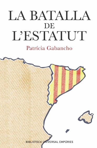 BATALLA DE L'ESTATUT, LA | 9788497871747 | PATRICIA GABANCHO