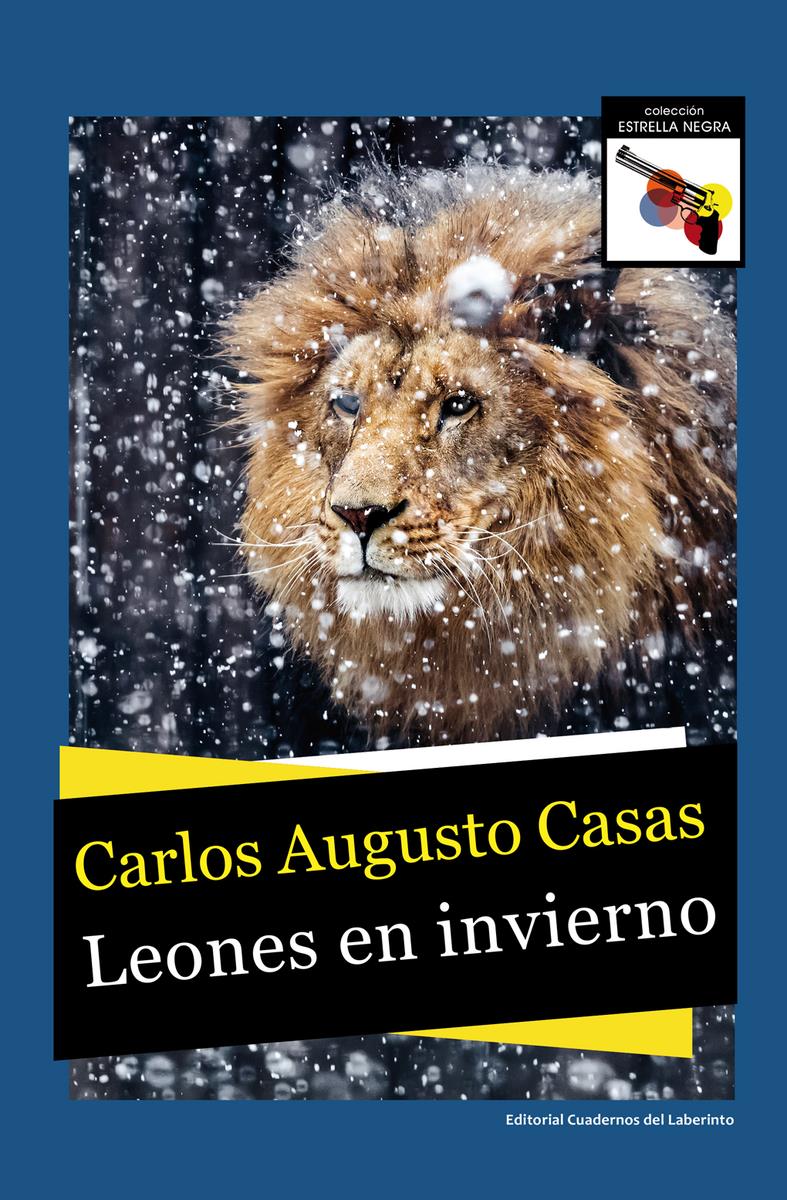 Leones en invierno | 9788418997433 | AUGUSTO CASAS, CARLOS