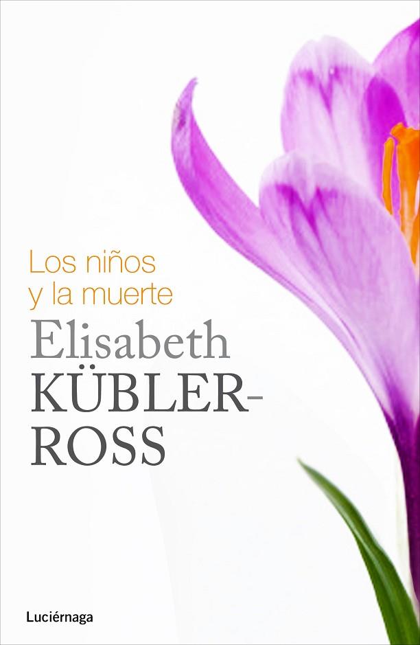 LOS NIÑOS Y LA MUERTE | 9788415864349 | ELISABETH KUBLER ROSS