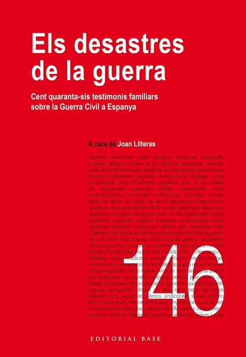 ELS DESASTRES DE LA GUERRA CENT QUARANTA-SIS TESTIMONIS FAMILIARS SOBRE LA GUERRA | 9788419007056