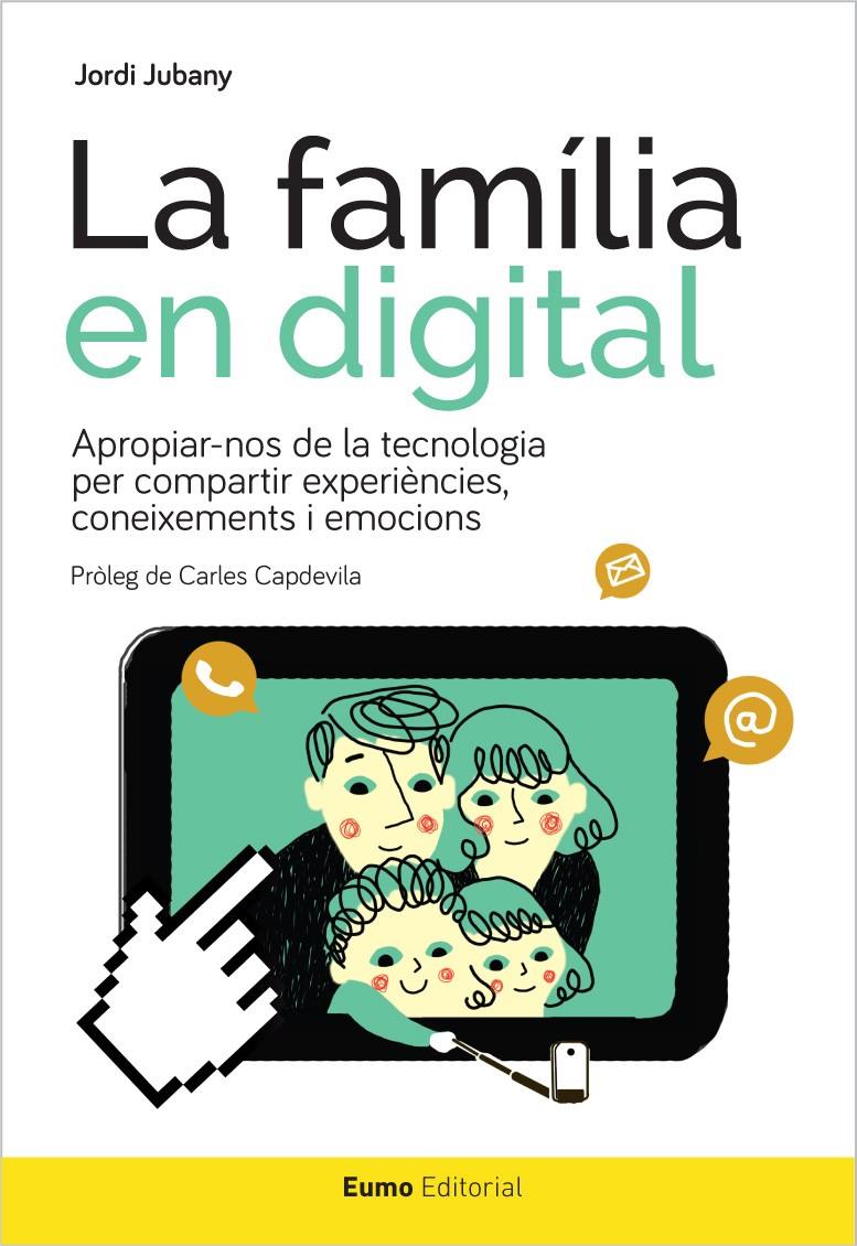 FAMILIA EN DIGITAL, LA | 9788497665582 | JUBANY VILA, JORDI