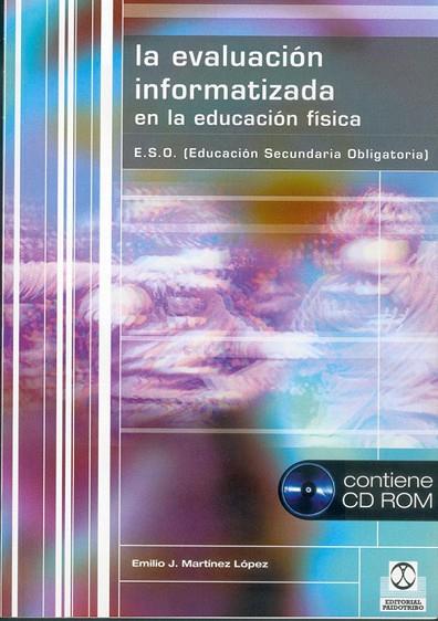 EVALUACION INFORMATIZADA EN LA EDUCACION FISICA, LA | 9788480195119 | MARTINEZ LOPEZ, EMILIO J.