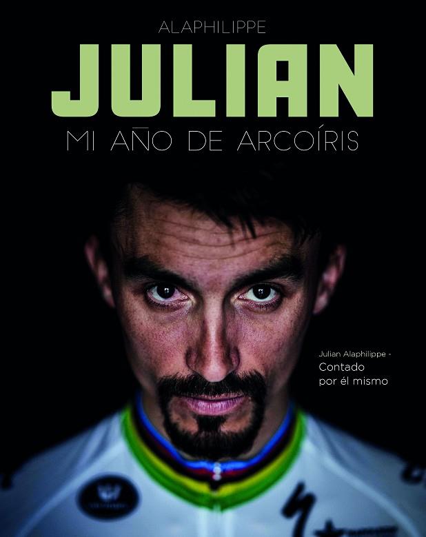 JULIAN MI AÑO DE ARCOIRIS | 9788412324433 | JULIAN ALAPHILIPPE