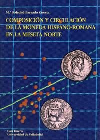 COMPOSICION Y CIRCULACION DE LA MONEDA HISPANO-ROMANA | 9788477628569 | PARRADO CUESTA, M.SOLEDAD
