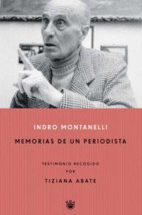 MEMORIAS DE UN PERIODISTA | 9788479019846 | INDRO MONTANELLI