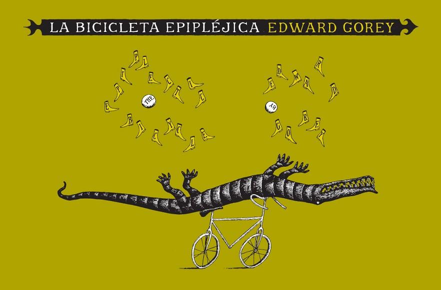 BICICLETA EPIPLEJICA, LA | 9788492412587 | GOREY, EDWARD