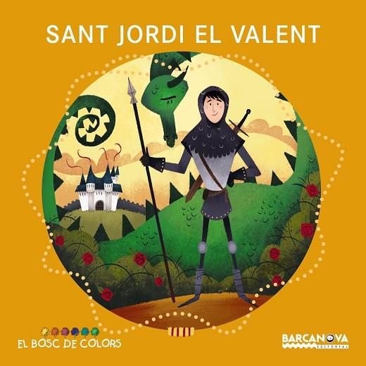 SANT JORDI EL VALENT | 9788448938802 | ESTER BALDÓ & ROSA GIL & MARIA SOLIVA