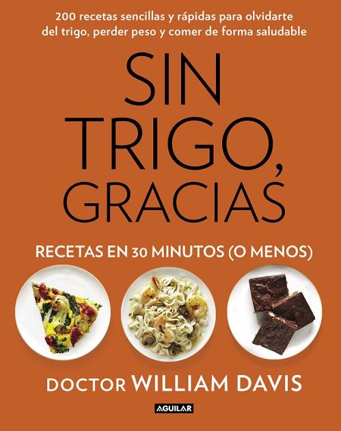 SIN TRIGO GRACIAS RECETAS EN 30 MINUTOS O MENOS! | 9788403014572 | DAVIS, WILLIAM