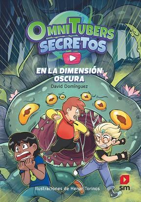 OMNITUBERS SECRETOS 03 EN LA DIMENSIÓN OSCURA | 9788411824552 | DAVID DOMINGUEZ