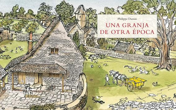 GRANJA DE OTRA EPOCA, UNA | 9788484703822 | DUMAS, PHILIPPE