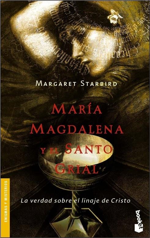 MARIA MAGDALENA Y EL SANTO GRIAL ( LA VERDAD SOBRE EL LINAJE | 9788408062103 | STARBIRD, MARGARET