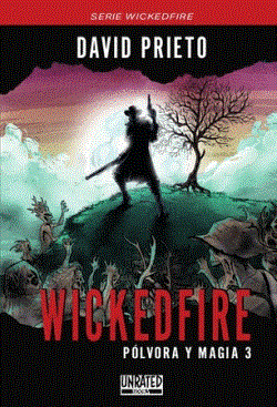 Wickedfire Polvora y magia 03 | 9788412768954 | DAVID PRIETO RUIZ