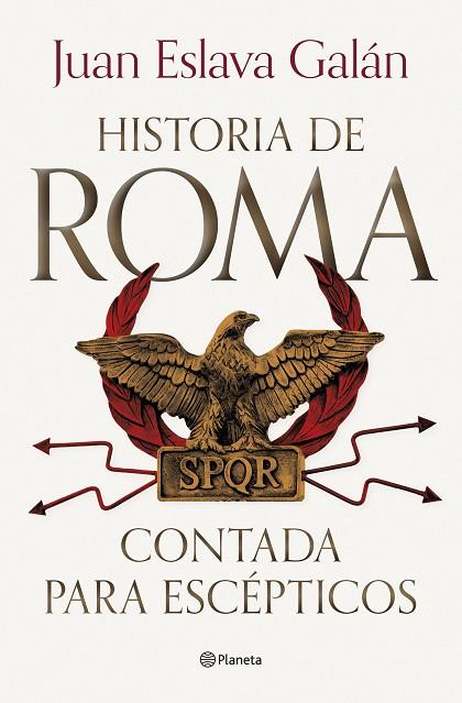 HISTORIA DE ROMA CONTADA PARA ESCEPTICOS | 9788408292722 | JUAN ESLAVA GALAN