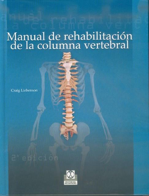 MANUAL DE REHABILITACION DE LA COLUMNA VERTEBRAL | 9788480194051 | CRAIG LIEBENSON