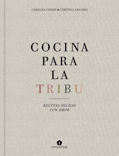 COCINA PARA LA TRIBU | 9788416407996 | FERRER SAMPERE & SÁNCHEZ MANCEBO