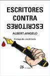 ESCRITORES CONTRA ESCRITORES | 9788476697672 | ANGELO ALBERT