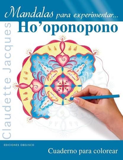 MANDALAS PARA EXPERIMENTAR HO'OPONOPONO | 9788491112631 | CLAUDETTE JACQUES