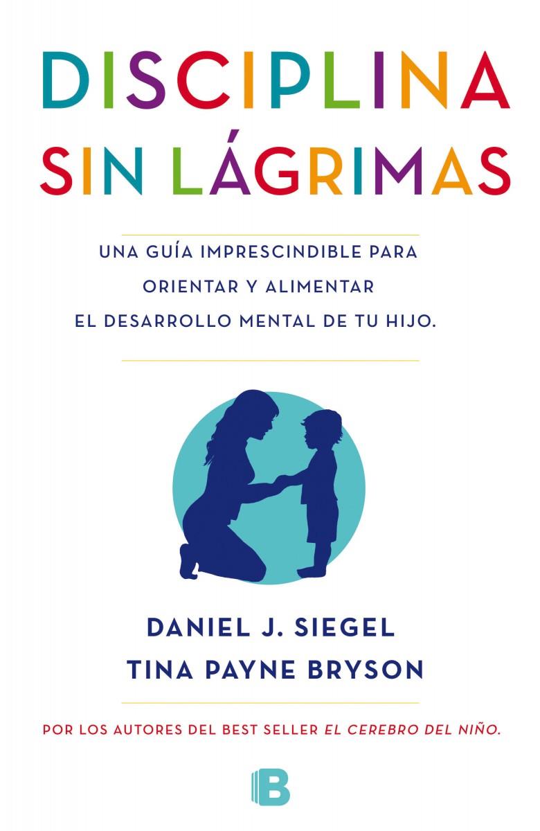 DISCIPLINA SIN LAGRIMAS | 9788466655873 | DANIEL SIEGEL & TINA BRYSON