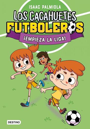 Los Cacahuetes futboleros 01 Empieza la liga | 9788408289081 | Isaac Palmiola