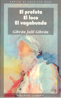 EL PROFETA. EL LOCO. EL VAGABUNDO | 9788476000700 | GIBRAN, JALIL