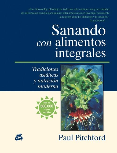 SANANDO CON ALIMENTOS INTEGRALES | 9788484452539 | PAUL PITCHFORD