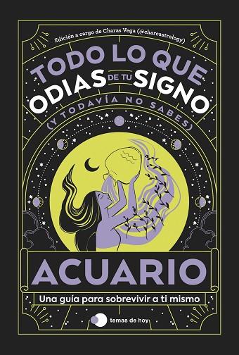 Acuario Todo lo que odias de tu signo y todavia no sabes | 9788419812841 | Estudio PE S A C  & Charas Vega @charcastrology