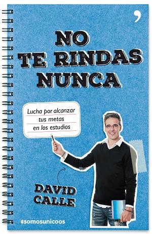 NO TE RINDAS NUNCA | 9788499985107 | CALLE, DAVID