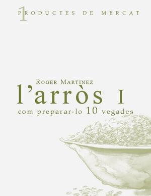 L'ARROS I COM PREPARAR-LO 10 VEGADES | 9788460982920 | ROGER MARTINEZ