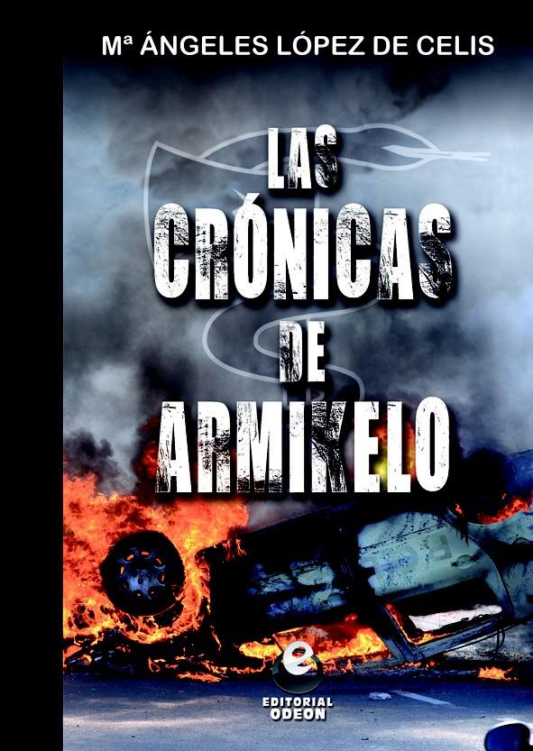 LAS CRONICAS DE ARMIKELO | 9788497007948 | LOPEZ DE CELIS, Mª ANGELES